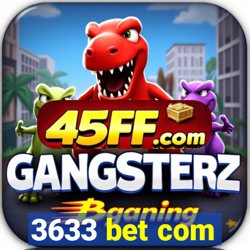 3633 bet com